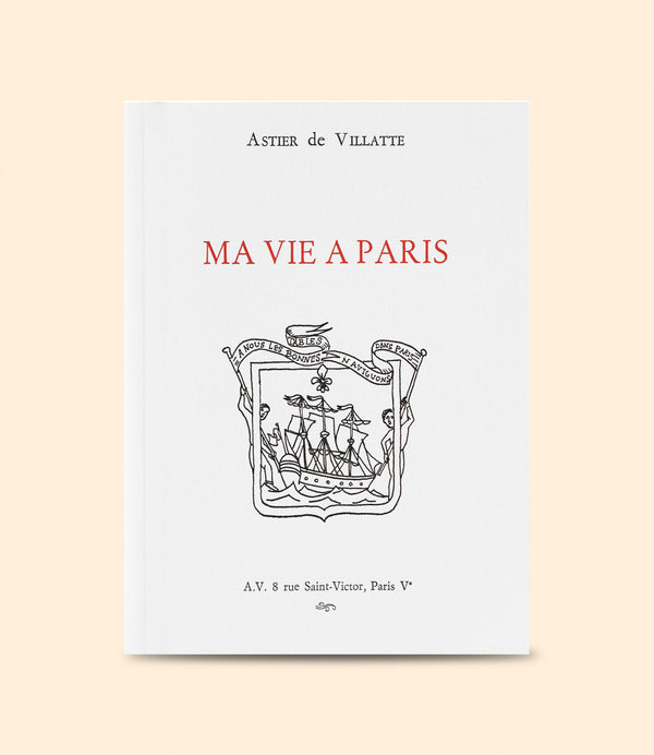 Livre Ma Vie à Paris - 4ème Édition par Astier de Villatte 416 pages