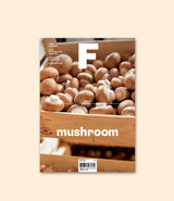 F Magazine - ISSUE N°23 - Mushroom Special Edition