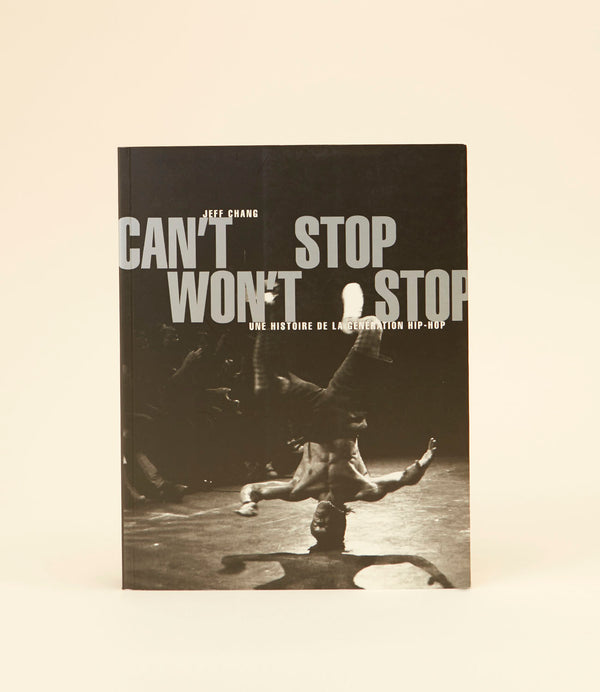 Can't Stop Won't Stop - Une histoire de la génération Hip Hop