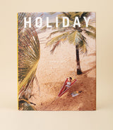 Holiday : The Best Travel Magazine that Ever Was