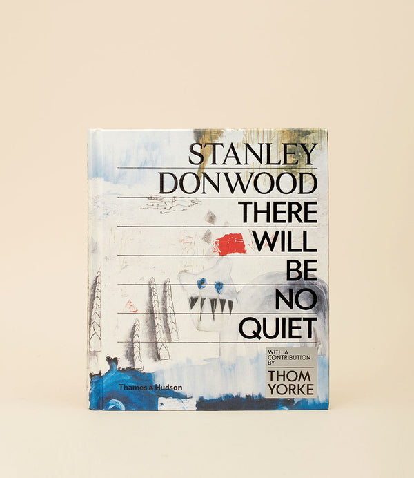 There will be no quiet - Stanley Donwood